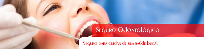 O Seguro Odontológico