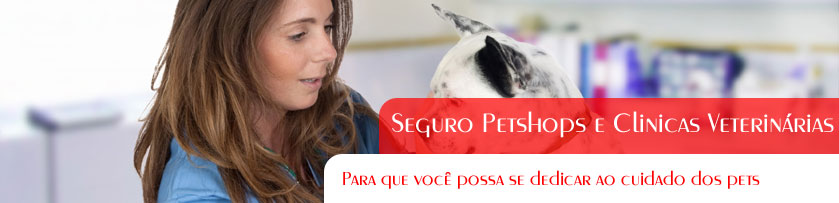 Seguro Petshops e Clinicas Veterinárias